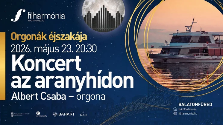 Orgonák éjszakája Balatonfüred 2026 - Koncert az Aranyhídon