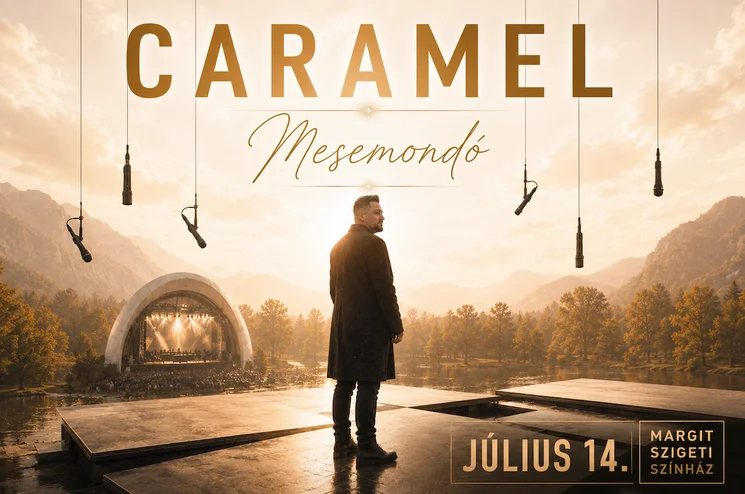 Caramel koncert Budapest 2026 - Margitszigeti Szabadtéri Színpad