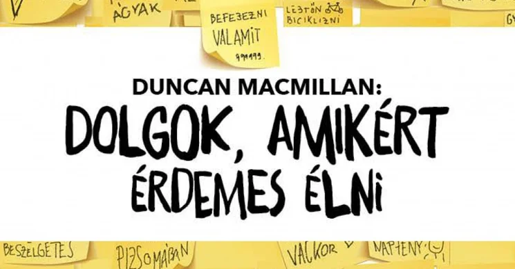 Dolgok, amikért érdemes élni előadások - Online jegyvásárlás