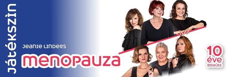 Menopauza musical előadások 2026 - Online jegyvásárlás