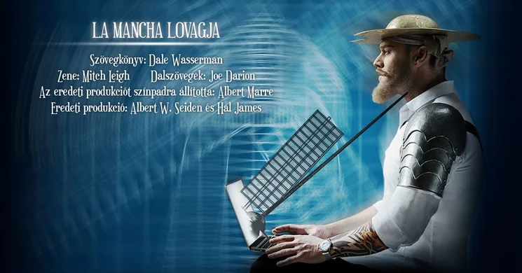 La Mancha lovagja. Előadások a Budapesti Operettszínházban, online jegyvásárlás