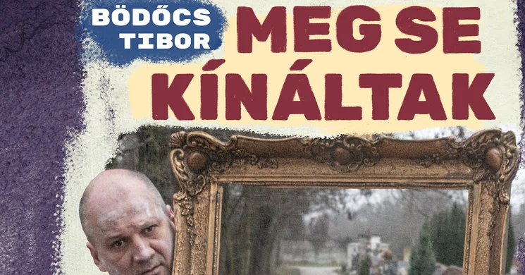 Meg se kínáltak - színházi előadás 2026 - Online jegyvásárlás