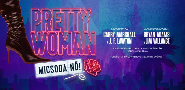 Pretty Woman színház 2026 - Micsoda nő! előadások a Madách Színházban és online jegyvásárlás