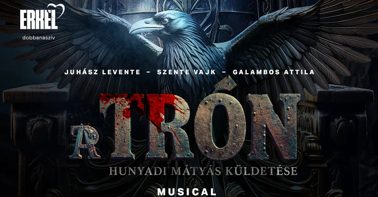 A trón musical 2026 - Előadások az Erkel Színházban és online jegyvásárlás