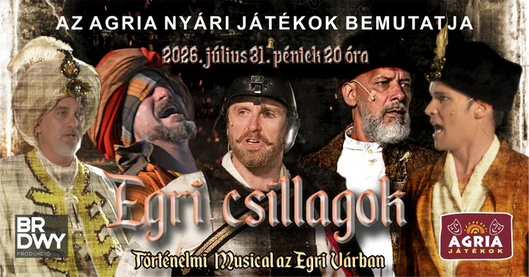 Egri Csillagok musical 2026 - Előadás az Egri várban, online jegyvásárlás