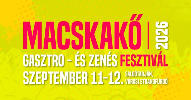 Macskakő Fesztivál 2026 - Zene és gasztronómia Salgótarjánban, online jegyvásárlás