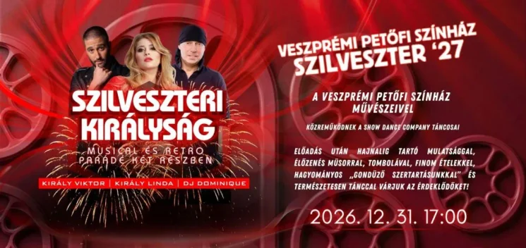 Petőfi Színház szilveszter Veszprém 2026 - Szilveszteri Királyság - musical és retro parádé, online jegyvásárlás