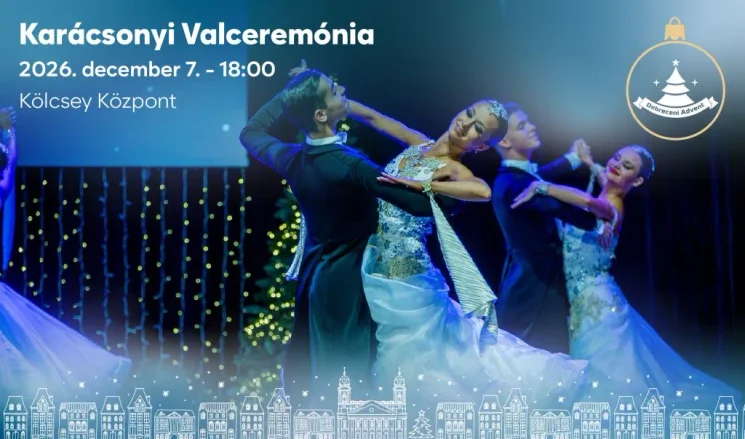 Karácsonyi táncos műsor Debrecenben 2026 - Valceremónia, online jegyvásárlás