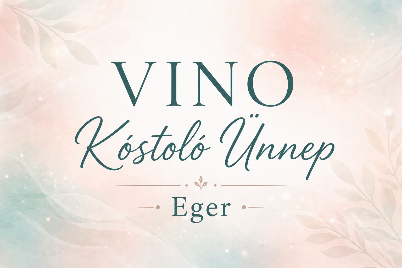 VINO Kóstoló Ünnep 2026 Eger