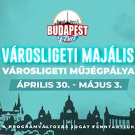 Majális Budapest 2026 - Fővárosi programok május elsején - online jegyvásárlási lehetőség