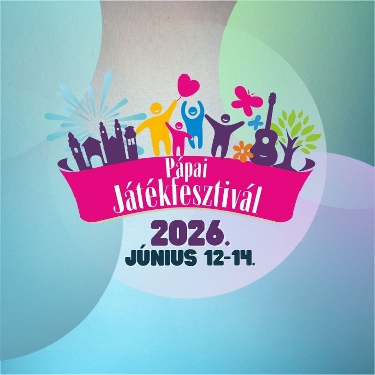 Pápai Játékfesztivál 2026