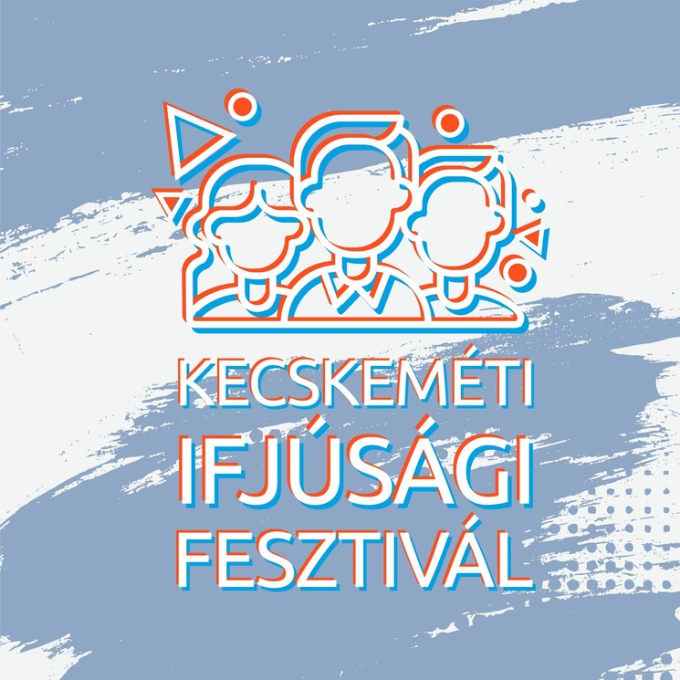 Ifjúsági Fesztivál Kecskemét 2026