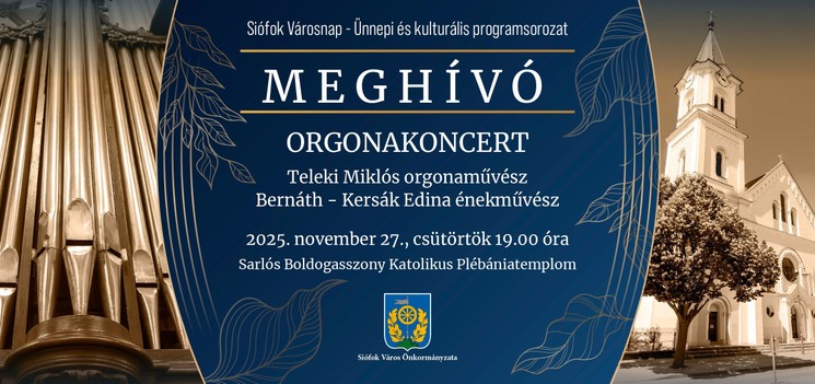 Siófoki orgonakoncertek 2025. Városnapi orgonakoncert Siófokon