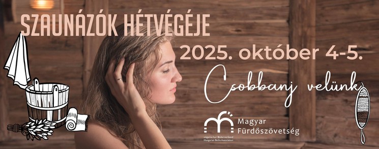 Szaunázók hétvégéje 2025. Országos szauna szezonnyitó programok testnek és léleknek