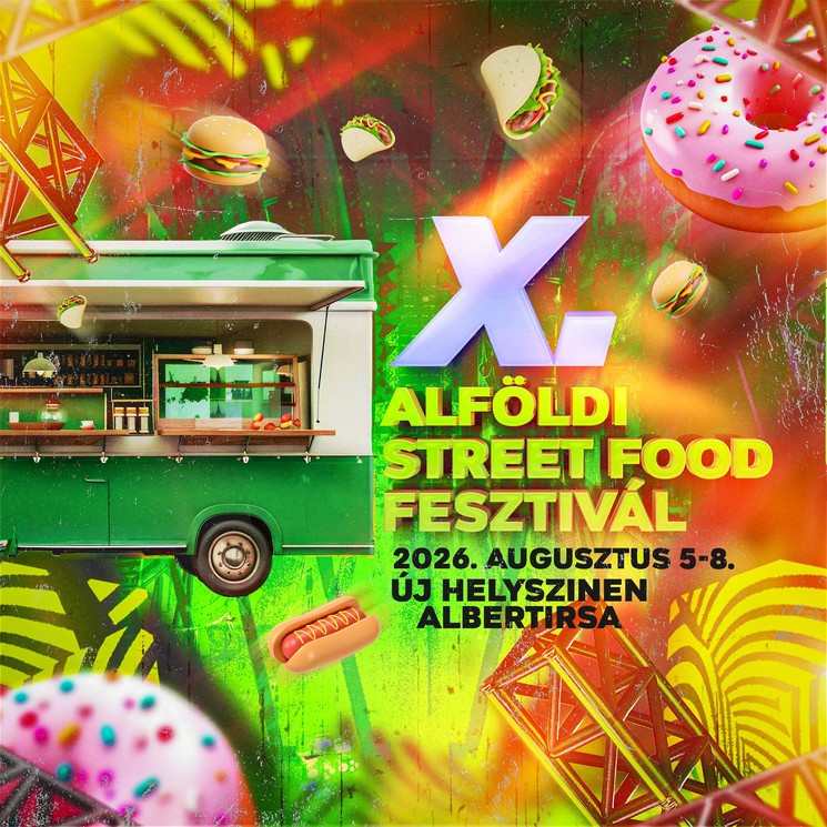 Alföldi Street Food Fesztivál 2026 Albertirsa