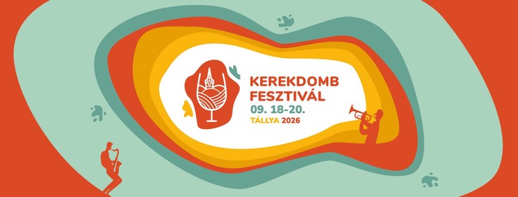 Kerekdomb Fesztivál 2026  - Őszindító élmények Tokaj-Hegyalján