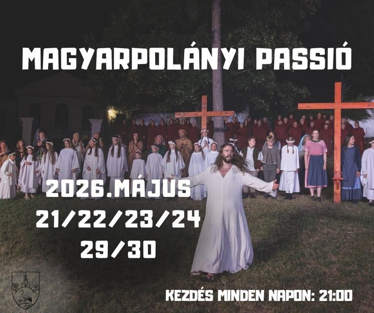 Magyarpolányi Passió 2026 - A fény útja (Via Lucis) - pünkösdi passiójáték 