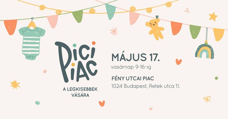 Pici Piac Budapest 2026 - Baba-mama-gyerek dizájn vásár Budapesten