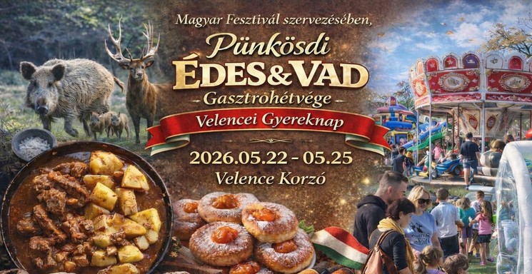Gyereknap Velence 2026 - Pünkösdi Édes&Vad Gasztrohétvége és Velencei Gyereknap