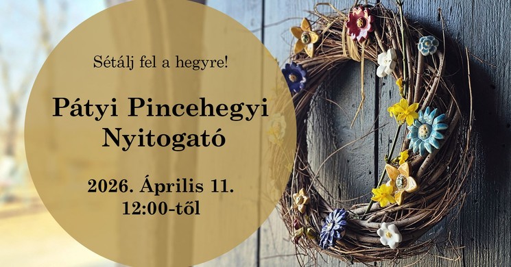 Open Páty 2026 - Pincehegyi Nyitogató a Pátyi Pincehegyen
