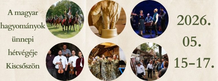 Kárpát-medencei  Lovas Kulturális Találkozó és Kiscsőszi Fazekastalálkozó 2026 - A magyar hagyományok ünnepi hétvégéje Kiscsőszön