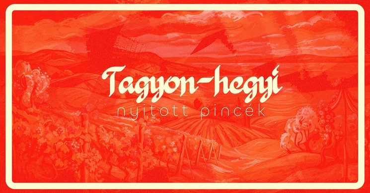 Tagyon-hegyi Nyitott Pincék 2026