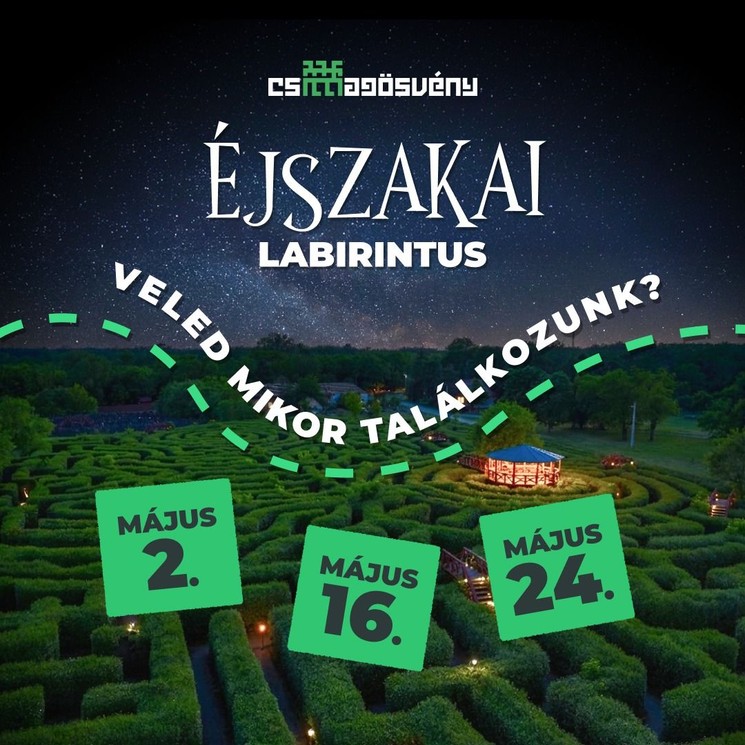 Éjszakai labirintus Ópusztaszer 2026 - Élmények és kalandok a Csillagösvény Labirintusban