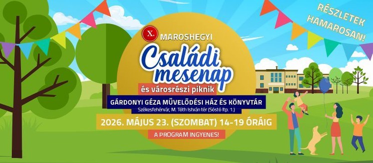 Maroshegyi Családi Mesenap 2026 Székesfehérvár