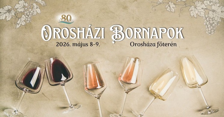Orosházi Bornapok 2026