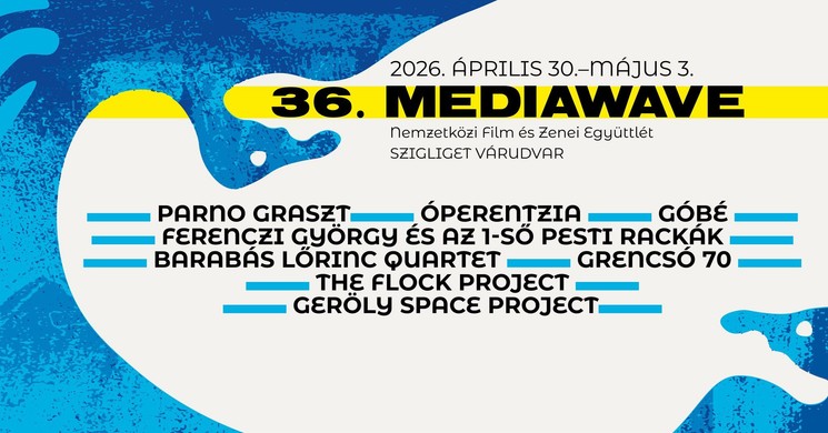MediaWave Fesztivál 2026 Szigliget - Nemzetközi Film és Zenei Együttlét