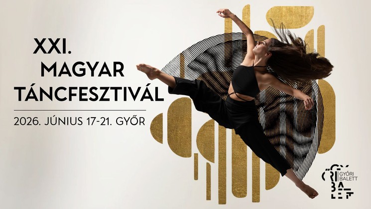 Magyar Táncfesztivál Győr 2026 - Ismét Győr lesz a tánc fővárosa