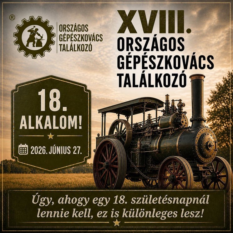 Országos Gépészkovács Találkozó 2026 Balkány - Múltidéző mezőgazdasági gépkiállítás
