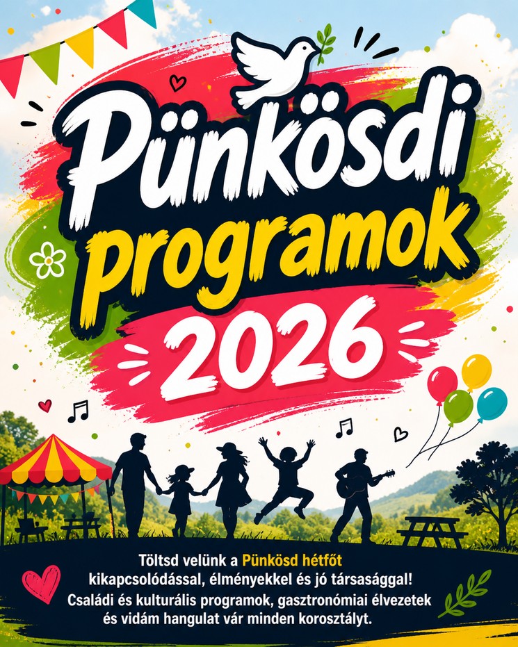 Pünkösd hétfő programok 2026 -  Ünnepi események, rendezvények