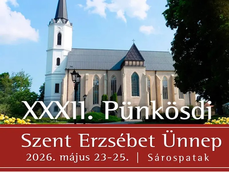 Pünkösdi Szent Erzsébet Ünnep Sárospatak 2026