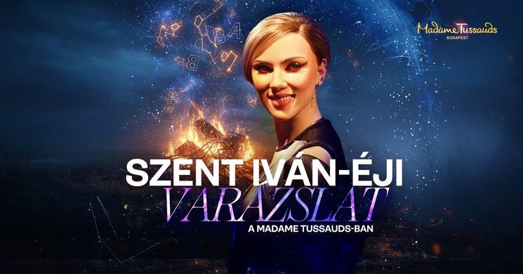 Szent Iván-éj Budapest 2026 - Éjszakai varázslat a Madame Tussauds Múzeumban