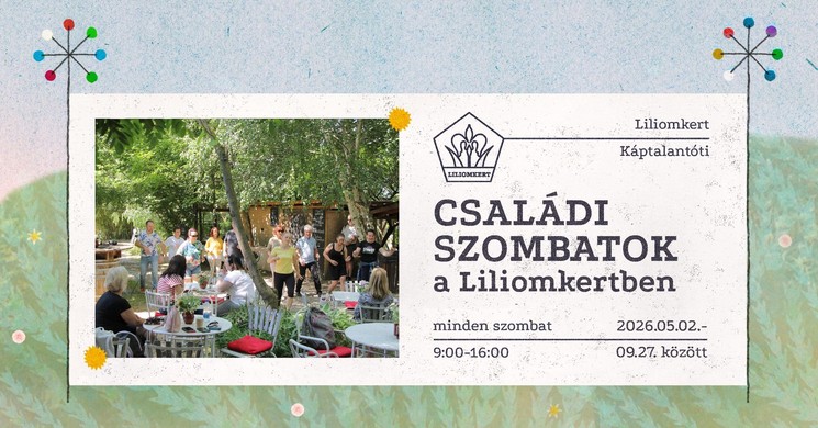 Szombati családi piac Káptalantóti 2026 - Gasztro élmények az egész családnak, irány a Liliomkert!