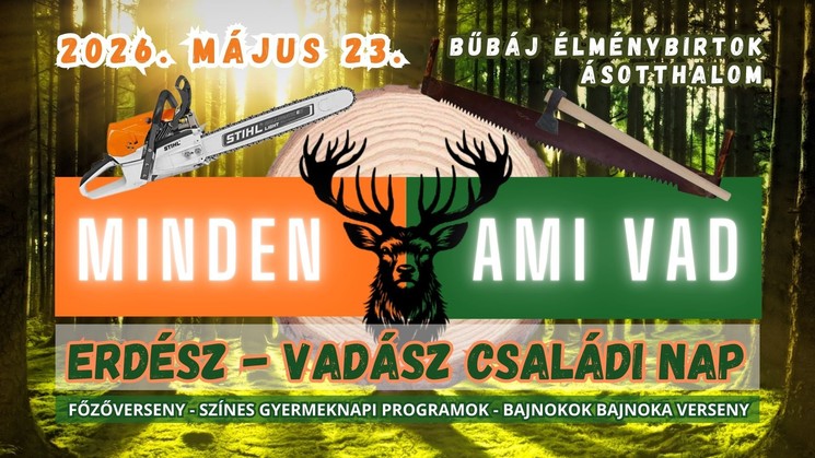 Pünkösd Ásotthalom 2026 - Erdész-vadász családi nap