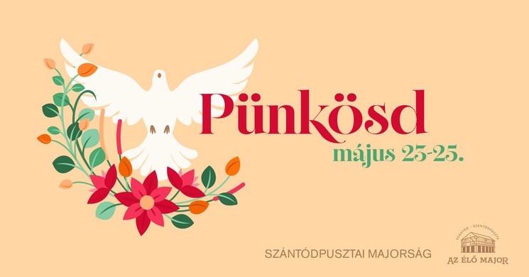Pünkösd Szántód 2026 - Pünkösd a Szántódpusztai Majorságban