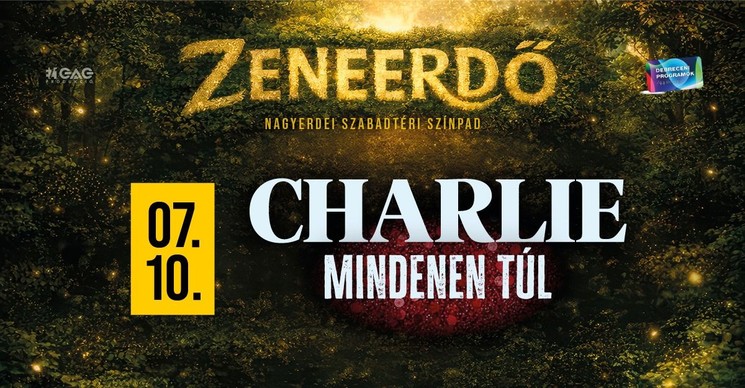 Charlie koncert 2026 Debrecen - Mindenen túl életmű koncert a Nagyerdei Szabadtéri Színpadon