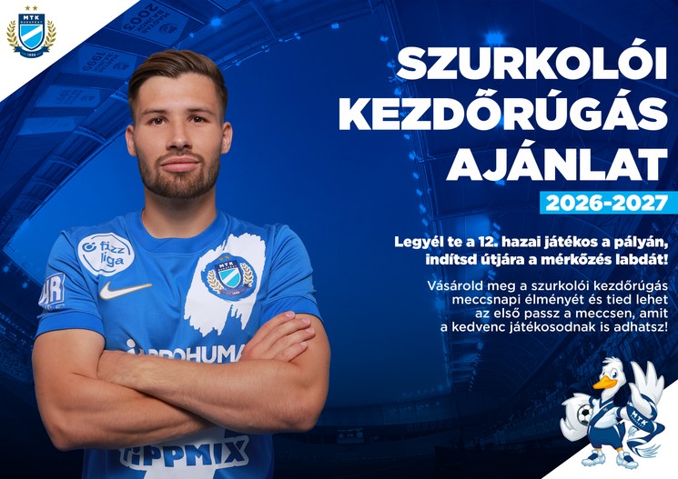 Kezdőrúgás vásárlás MTK 2026 / 2027 Budapest - Szurkolói kezdőrúgás meccsnapi élmény