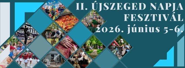 ÚJSZEGED NAPJA Fesztivál 2026