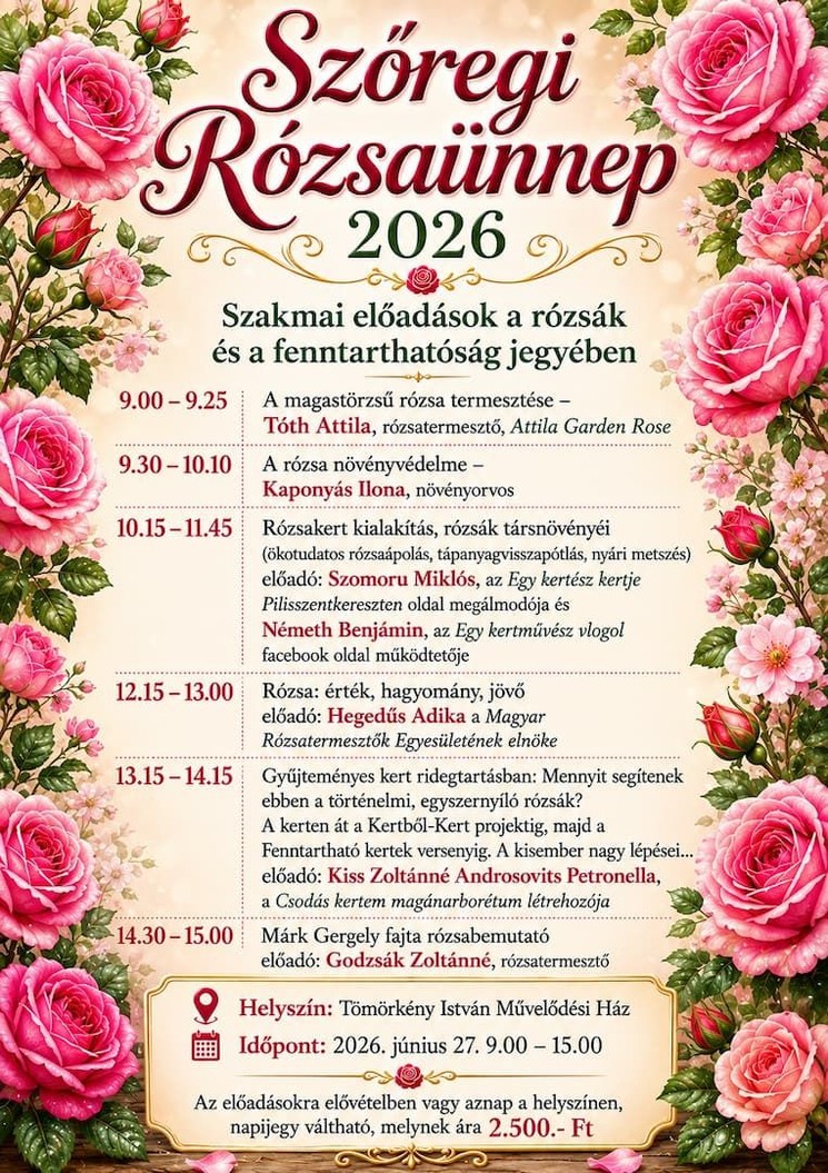 Szőregi Rózsaünnep 2026 - A virágok királynőjének fesztiválja