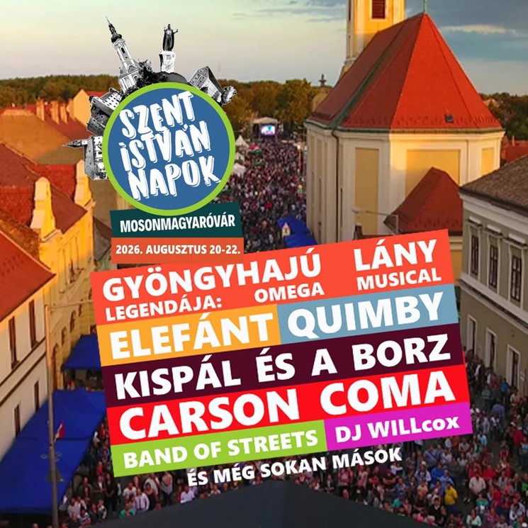 Szent István Napok Nyári Fesztivál Mosonmagyaróvár 2026