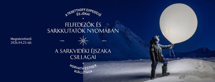Magyar Természettudományi Múzeum időszaki kiállítás 2026