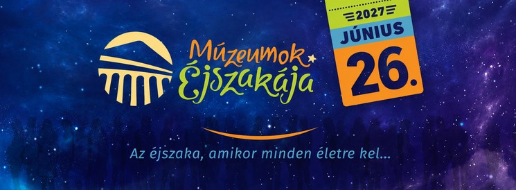 Múzeumok Éjszakája 2027