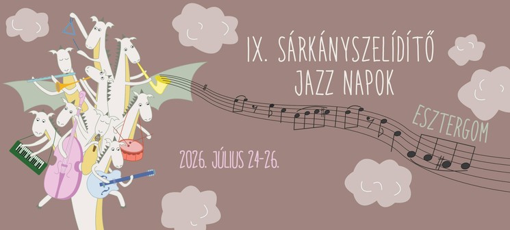 Esztergom Jazz Napok  2026 - Sárkányszelídítő Jazz Napok