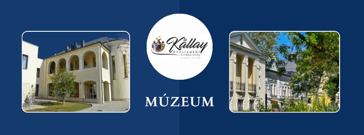 Kállay Gyűjtemény Múzeum programok 2026 Nyíregyháza