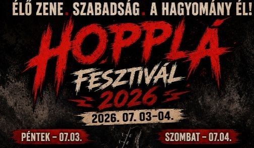 Hopplá Könnyűzenei Fesztivál Szentgotthárd 2026