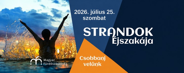 Strandok Éjszakája 2026 - Sztárfellépők, zenés-táncos műsorok és kedvezményes belépők