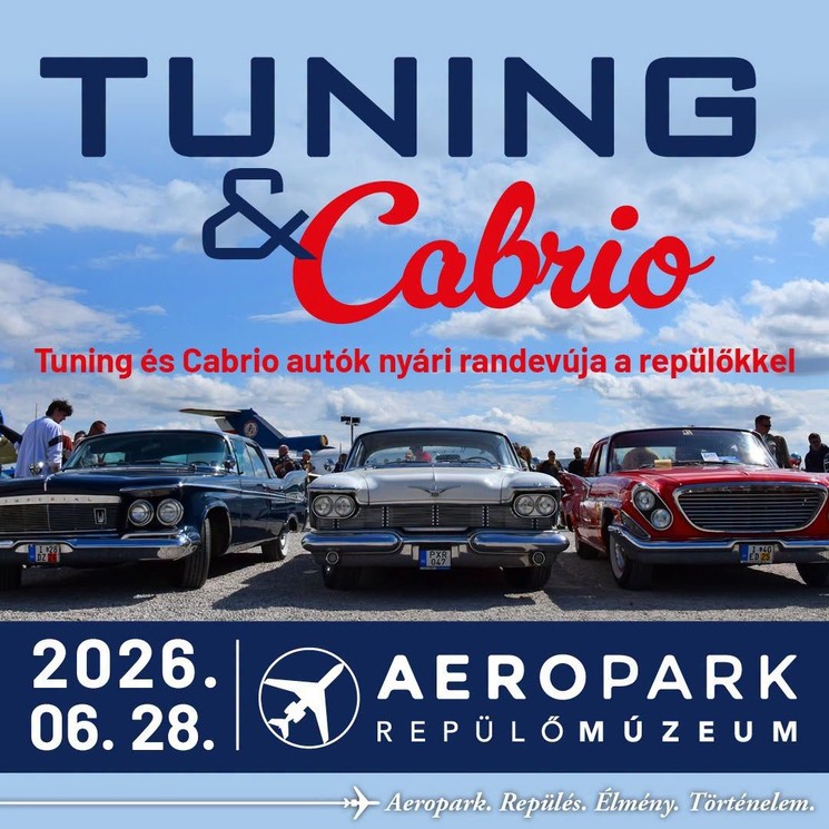 Tuning & Cabrio autók találkozója 2026 Budapest - Nagy nyári autós buli Aeroparkban
